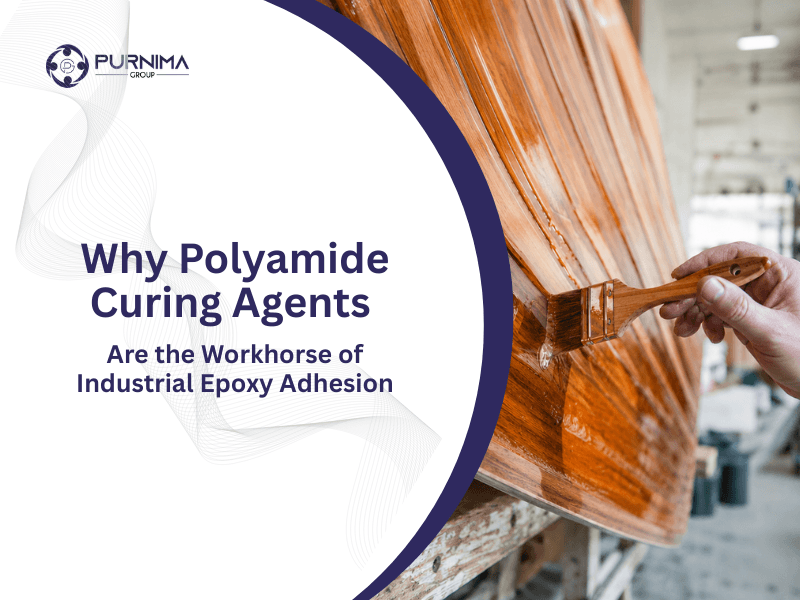 Why Polyamide Curing Agents Are the Workhorse of Industrial Epoxy Adhesion